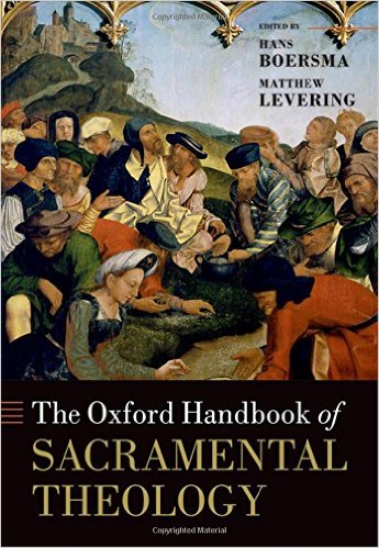Oxford Handbook of Sacramental Theology